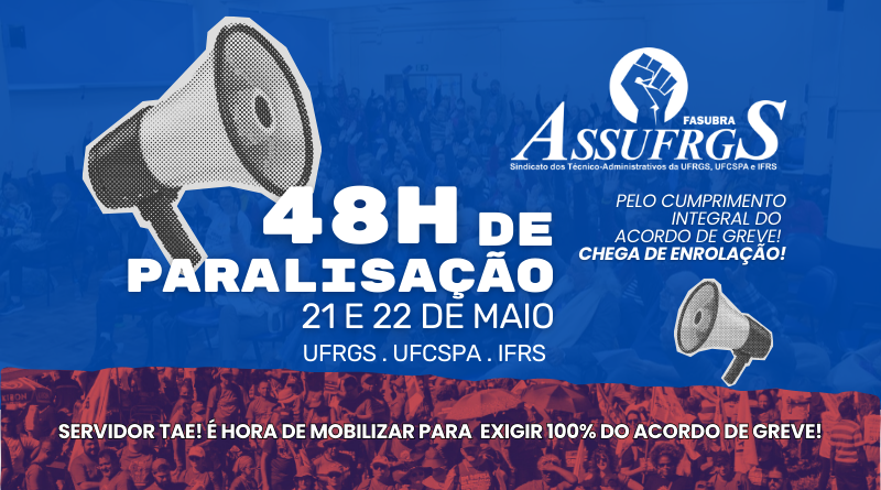 ASSUFRGS convoca 48H de PARALISAÇÃO nos dias 21 e 22 de maio