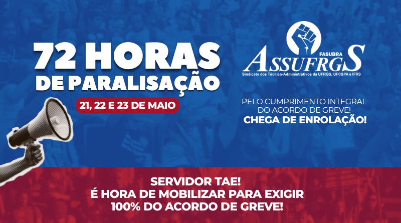 ASSUFRGS convoca 72H de PARALISAÇÃO nos dias 21, 22 e 23 de maio